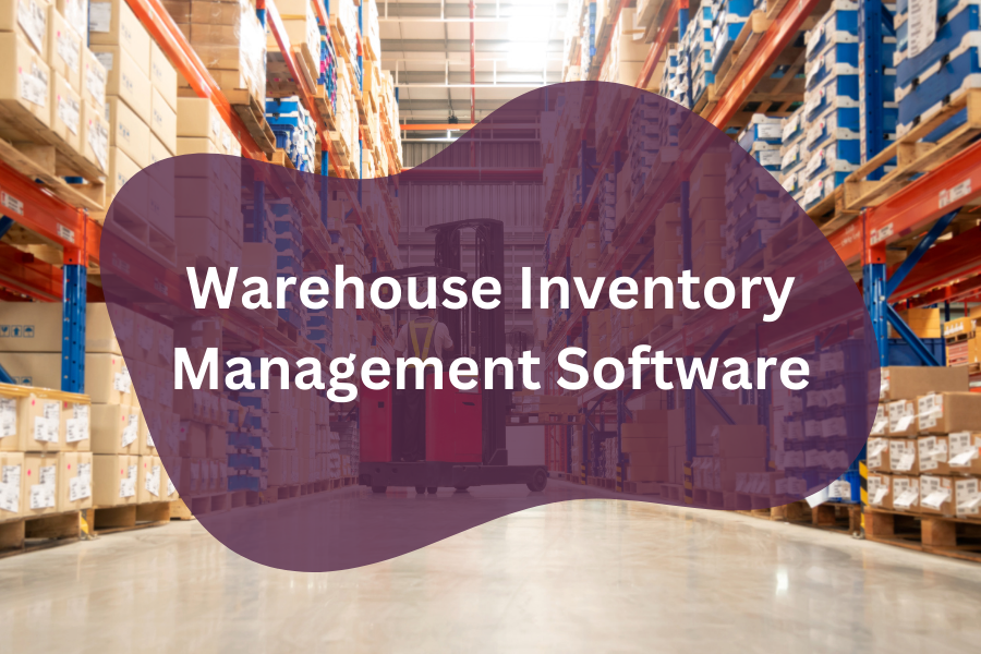 Top 10 Warehouse Inventory Management Software of 2024