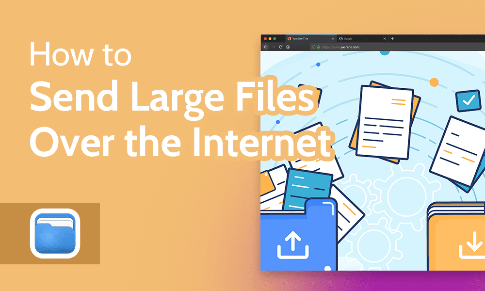 How To Send Massive Files Free and Securely | Best Tips To Use In 2024 | Image: Cloudwards